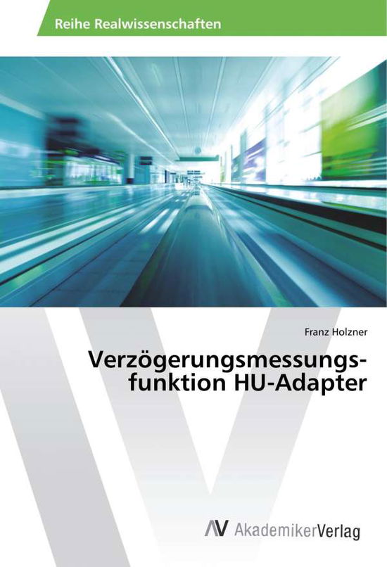 Cover for Holzner · Verzögerungsmessungs- funktion (Book)