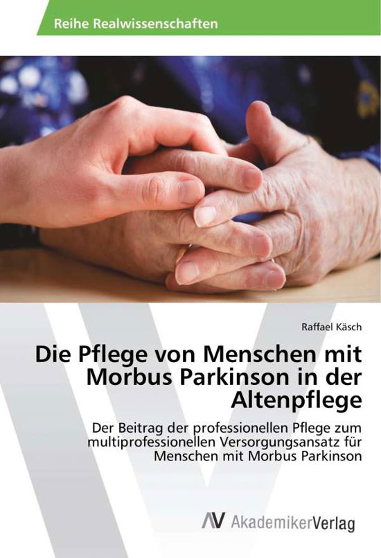 Cover for Käsch · Die Pflege von Menschen mit Morbu (Bok)