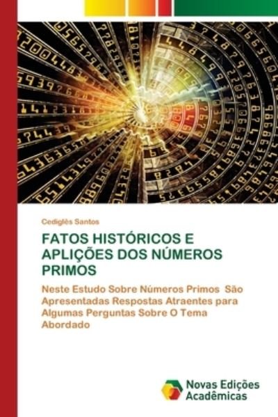 Cover for Cediglês Santos · Fatos Historicos E Aplicoes DOS Numeros Primos (Pocketbok) (2021)