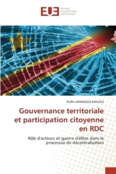 Cover for Ruffin Makengo Kahusu · Gouvernance territoriale et participation citoyenne en RDC (Pocketbok) (2022)