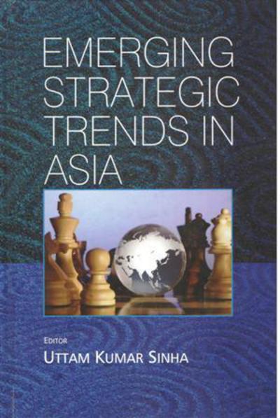 Cover for Uttam Kumar Sinha · Emerging Strategic Trends in Asia (Hardcover Book) (2015)