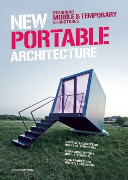 Cover for Wang Shaoqiang · New Portable Architecture: Designing Mobile &amp; Temporary Structures (Hardcover Book) (2014)