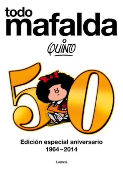 Quino · Todo Mafalda (Edicion definitiva) / All of Mafalda (Ultimate Edition) Written by  Quino (Hardcover bog) (2003)