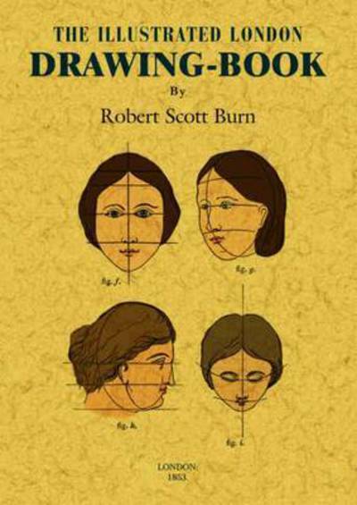 Cover for Robert Scott Burn · The Illustrated London Drawing-Book (Paperback Book) (2015)