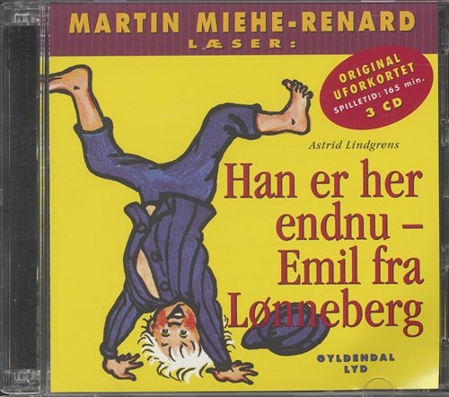 Cover for Astrid Lindgren · Emil fra Lønneberg - Klassikerne: Martin Miehe-Renard læser Han er her endnu - Emil fra Lønneberg - cd (CD) [1. utgave] (2005)
