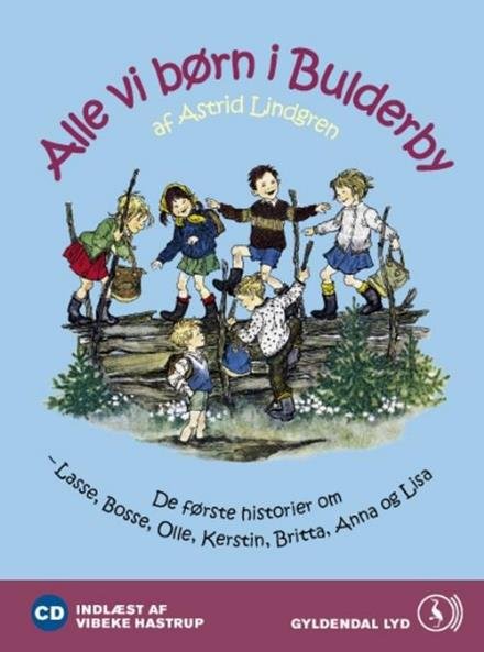 Cover for Astrid Lindgren · Bulderby - Klassikerne: Alle vi børn i Bulderby - De første historier om alle vi børn i Bulderby (CD) [1. utgave] (2009)