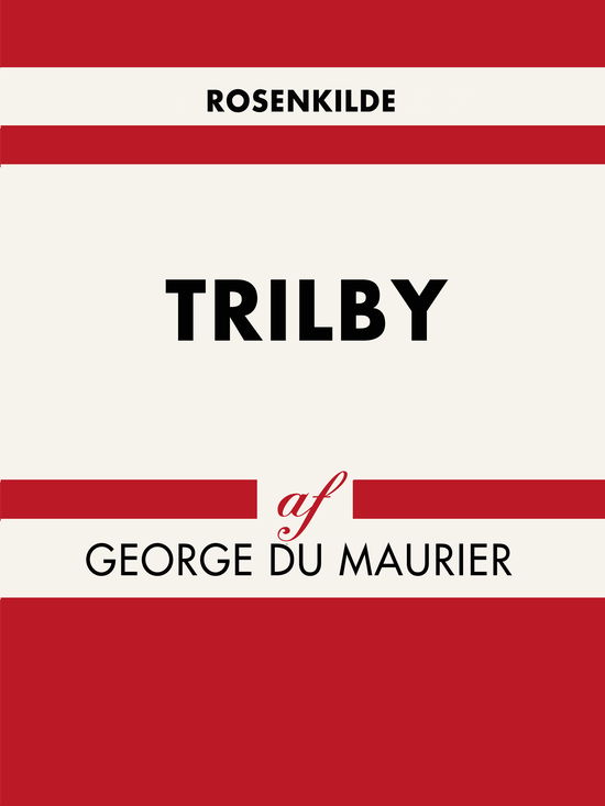 Cover for George du Maurier · Trilby (Sewn Spine Book) [1st edition] (2018)