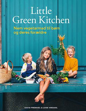 Cover for David Frenkiel; Luise Vindahl · Little Green Kitchen (Bound Book) [1st edition] (2019)