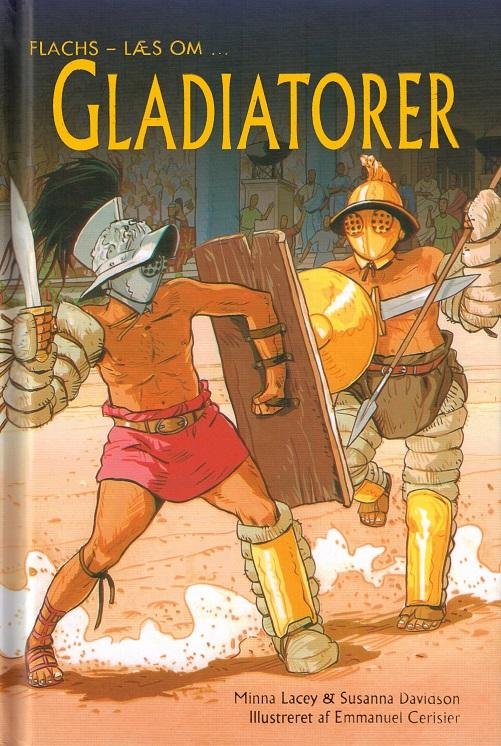 Flachs - Læs om: Læs om: Gladiatorer - Susanna Davidson & Minna Lacey - Bøker - Gads Børnebøger - 9788762722231 - 5. september 2014