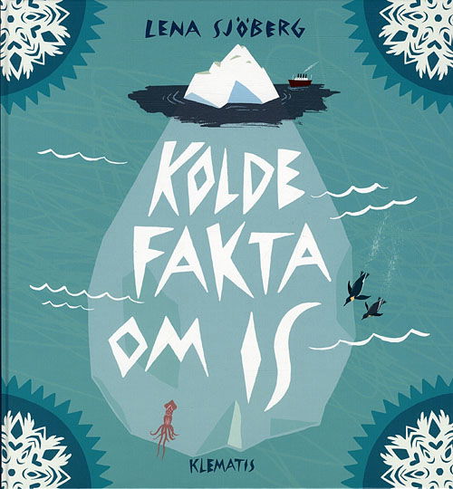 Cover for Lena Sjöberg · Kolde fakta om is (Bound Book) [1º edição] (2012)