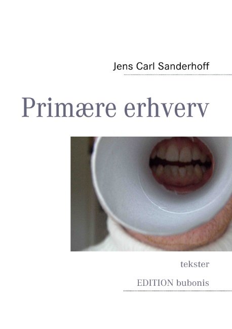 Cover for Jens Carl Sanderhoff · Primære erhverv (Paperback Book) [1e uitgave] [Paperback] (2011)