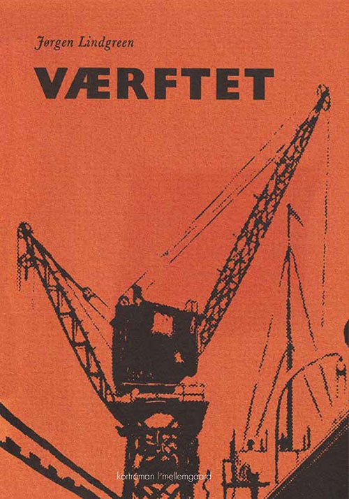 Cover for Jørgen Lindgreen · Værftet (Buch) [1. Ausgabe] (2019)