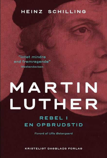 Martin Luther PB - Heinz Schilling - Livros - Kristeligt Dagblads Forlag - 9788774673231 - 30 de março de 2017