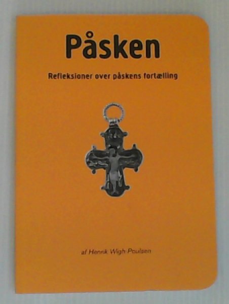 Påsken - Wigh-Poulsen, Henrik - Bøger - Bibelselskabet - 9788775238231 - 2016