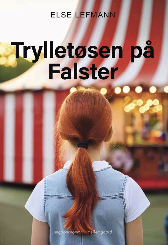 Else Lefmann · Trylletøsen på Falster (Sewn Spine Book) [1. Painos] (2024)