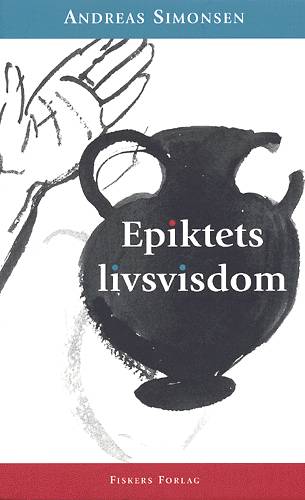 Andreas Epiktet · Epiktets livsvisdom (Sewn Spine Book) [1. wydanie] (2003)