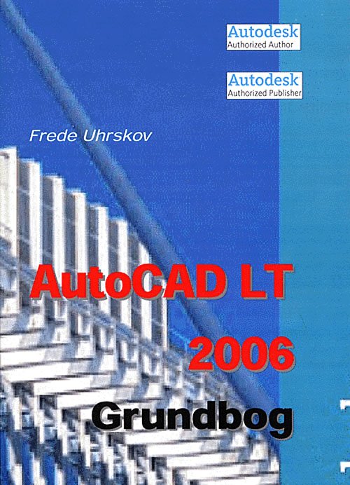 Cover for Frede Uhrskov · AutoCAD LT 2006 (N/A) [1st edition] (2005)