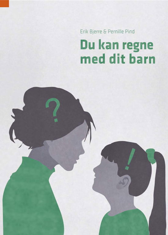 Cover for Erik Bjerre og Pernille Pind · Du kan regne med dit barn (Sewn Spine Book) [1e uitgave] (2012)