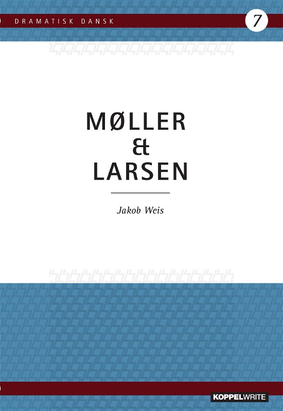 Cover for Jakob Weis · Dramatisk Dansk 7: Møller &amp; Larsen (Paperback Bog) [1. udgave] (2020)