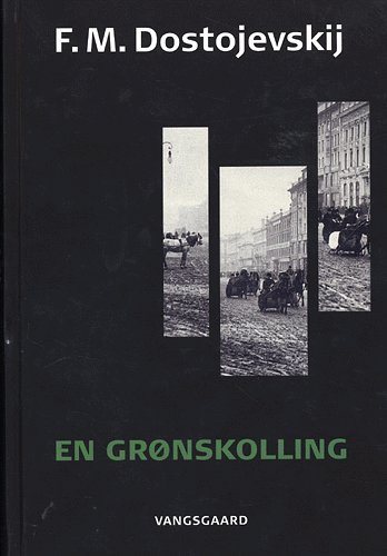 Cover for F. M. Dostojevskij · En grønskolling (Bound Book) [1. Painos] (2004)