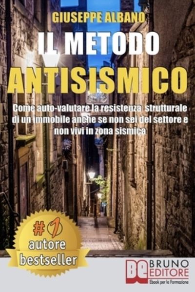 Il Metodo Antisismico - Giuseppe Albano - Livres - Bruno Editore - 9788861748231 - 8 octobre 2019