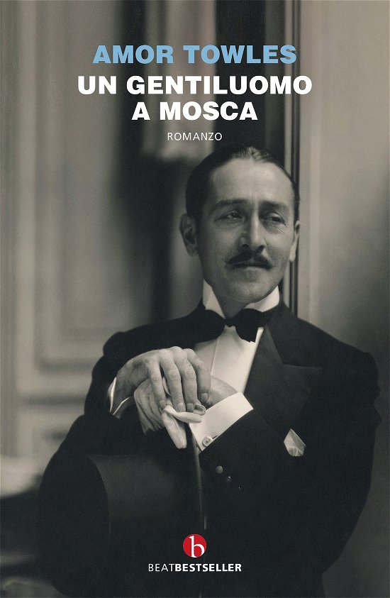 Cover for Amor Towles · Un Gentiluomo A Mosca (Buch)