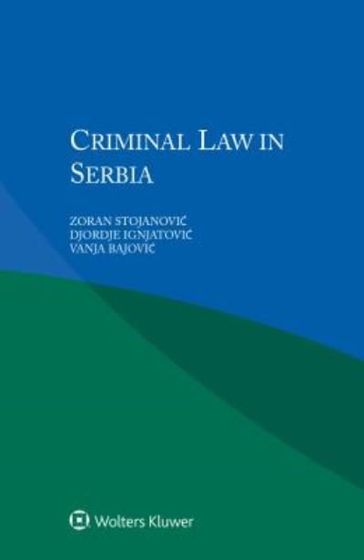 Cover for Zoran Stojanovic · Criminal Law in Serbia (Taschenbuch) (2018)