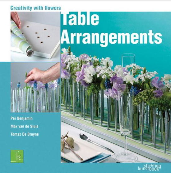 Cover for Per Benjamin · Table Arrangments: Creativity With Flowers (Hardcover Book) (2009)