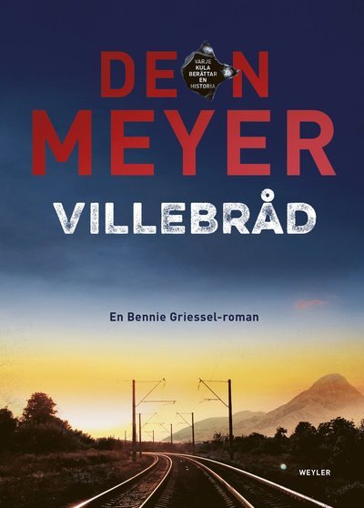 Bennie Griessel: Villebråd - Deon Meyer - Böcker - Weyler Förlag - 9789127173231 - 13 augusti 2021