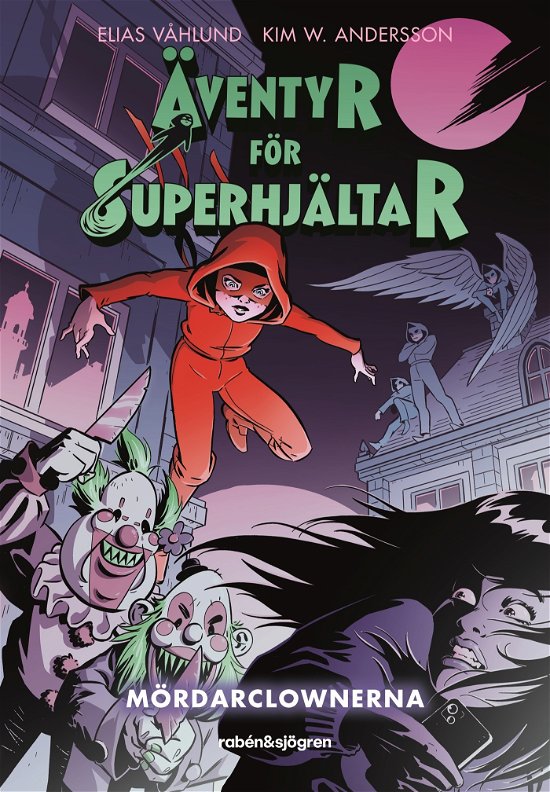 Cover for Elias Våhlund · Äventyr för superhjältar 1 : Mördarclownerna (Gebundesens Buch) (2024)