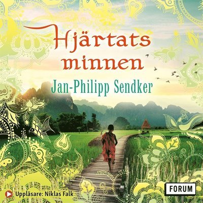 Burma-serien: Hjärtats minnen - Jan-Philipp Sendker - Audio Book - Bokförlaget Forum - 9789137156231 - 10. juni 2020