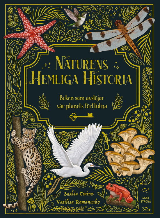 Cover for Saskia Gwinn · Naturens hemliga historia : Boken som avslöjar vår planets förflutna (Gebundesens Buch) (2024)