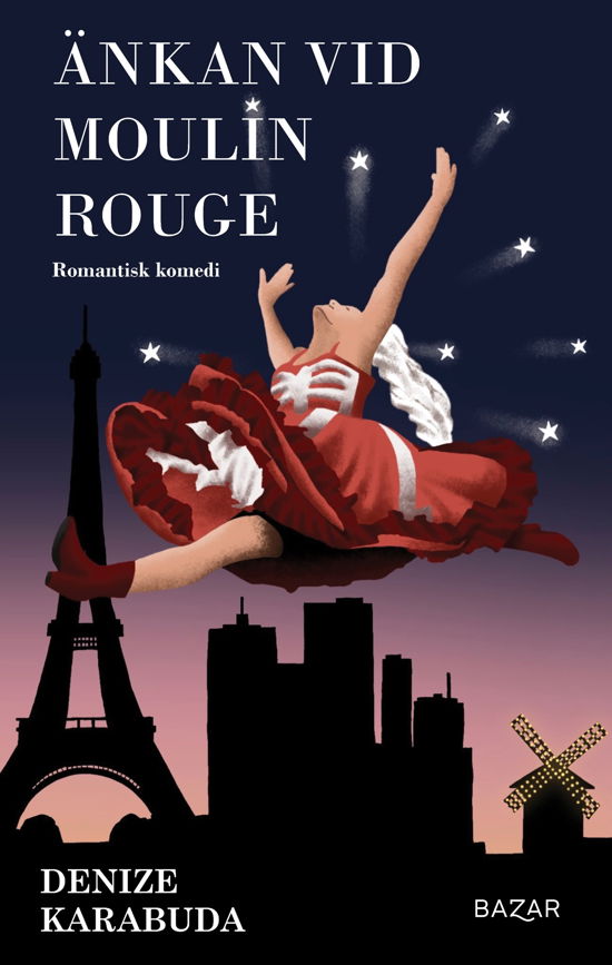 Cover for Denize Karabuda · Änkan vid Moulin Rouge (Bound Book) (2024)
