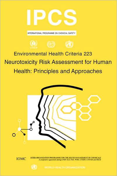 Cover for Ipcs · Neurotoxicity Risk Assessment for Human Health: Principles and Approaches (Environmental Health Criteria Series) (Paperback Book) [Revised edition] (2001)