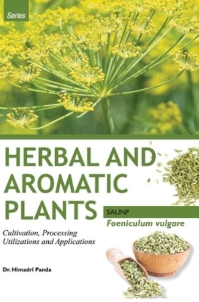 Cover for Himadri Panda · HERBAL AND AROMATIC PLANTS - Foeniculum vulgare (SAUNF) (Hardcover Book) (2017)