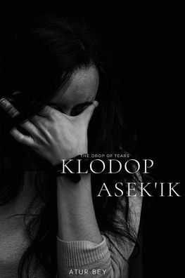 Cover for Atur Bey · Klodop Asek'ik (Paperback Bog) (2021)