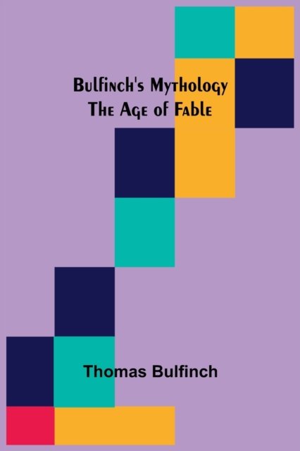 Cover for Thomas Bulfinch · Bulfinch's Mythology (Taschenbuch) (2022)