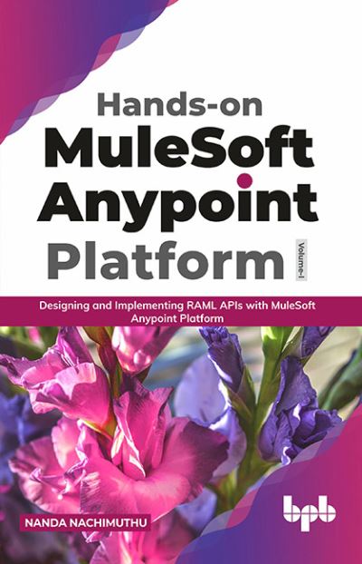 Cover for Nanda Nachimuthu · Hands-on MuleSoft Anypoint platform Volume 1 (Paperback Book) (2020)