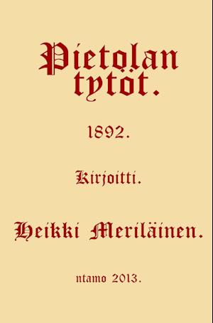 Cover for Heikki Meriläinen · Pietolan tytöt (Paperback Book) (2013)