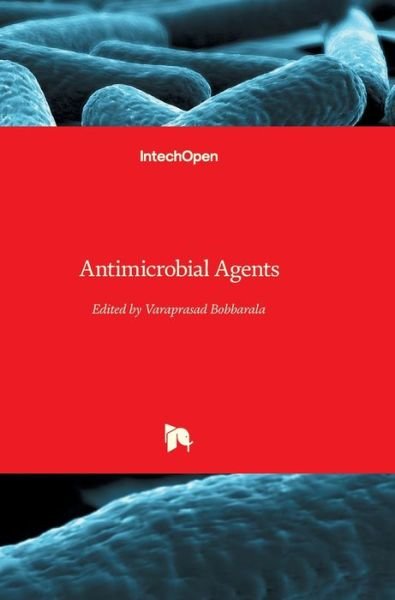 Cover for Varaprasad Bobbarala · Antimicrobial Agents (Hardcover Book) (2012)