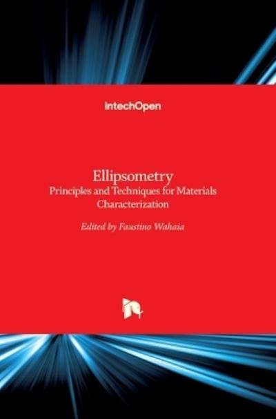 Cover for Faustino Wahaia · Ellipsometry: Principles and Techniques for Materials Characterization (Hardcover Book) (2017)