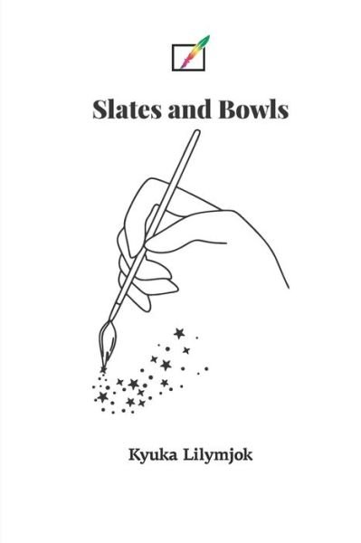 Cover for Kyuka Lilymjok · Slates and Bowls (Paperback Book) (2021)