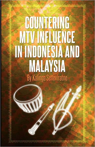 Cover for Kalinga Seneviratne · Countering MTV Influences in Indonesia and Malaysia (Paperback Bog) [New Ed. edition] (2012)