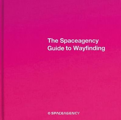 Cover for Li Aihong · Spaceagency Guide to Wayfinding (Innbunden bok) (2018)