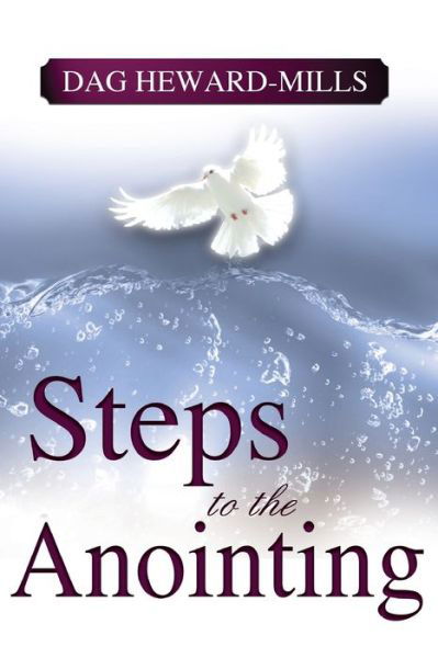 Steps to the Anointing - Dag Heward-Mills - Books - Dag Heward-Mills Ministries - 9789988596231 - 2011