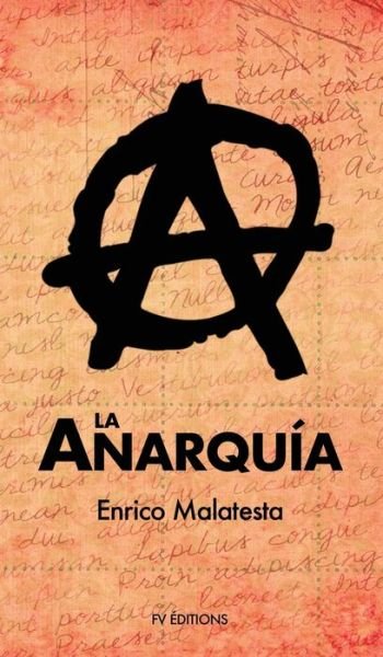 Cover for Antonio Malatesta · La Anarquia (Hardcover Book) (2020)