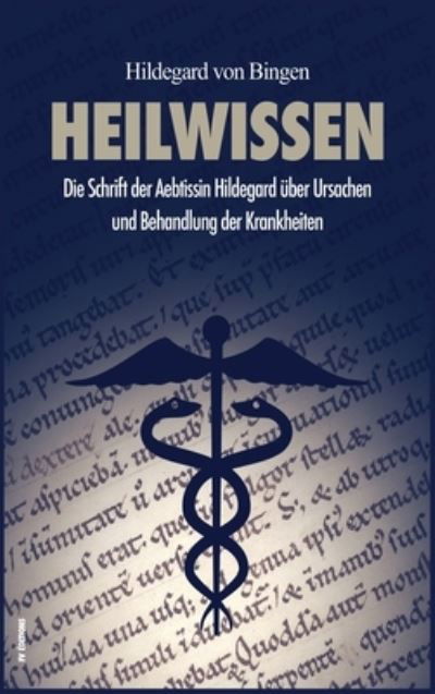 Heilwissen - Hildegard Von Bingen - Böcker - FV éditions - 9791029911231 - 22 januari 2021