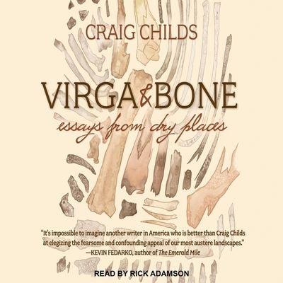 Virga & Bone - Craig Childs - Muzyka - TANTOR AUDIO - 9798200241231 - 28 kwietnia 2020