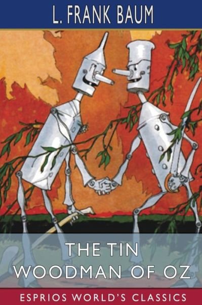 Cover for L Frank Baum · The Tin Woodman of Oz (Esprios Classics) (Pocketbok) (2024)