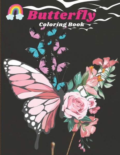 Cover for Papon Chandra Debnath · Butterfly Coloring Book: This book will work exclusively to calm your restless mind (Paperback Book) (2021)